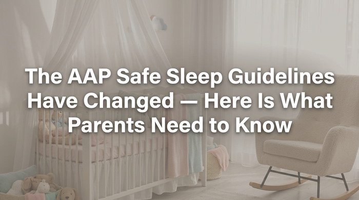 The AAP Safe Sleep Guidelines Have Changed — Here Is What Parents Need to Know